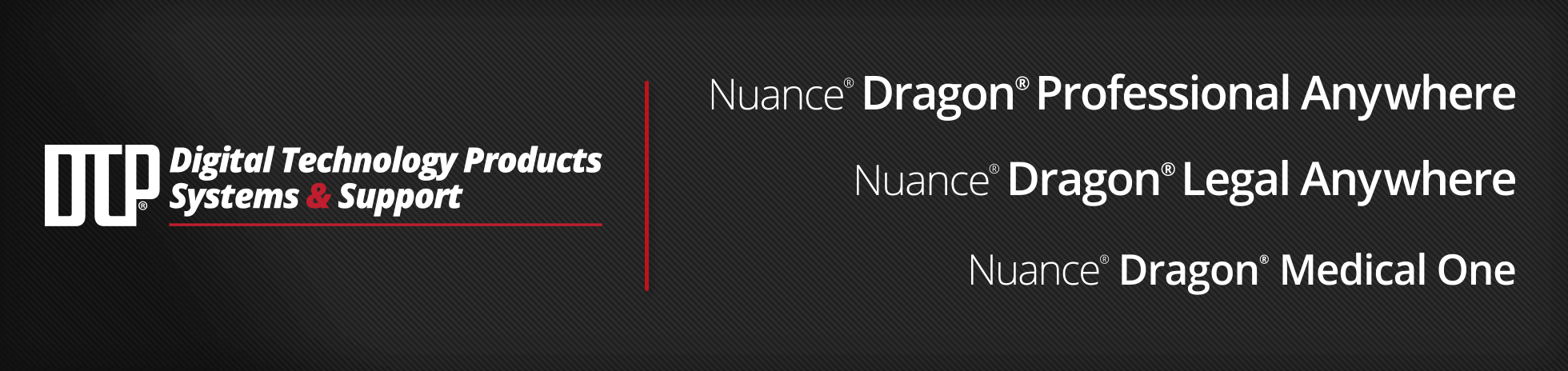 Digital Technology Products Systems & Support - Nuance Dragon Medical One - Nuance Professional Anywhere - Nuance Dragon Legal Anywhere